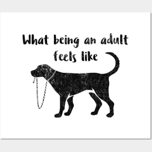 What Being an Adult Feels Like - Funny Immaturity design Posters and Art